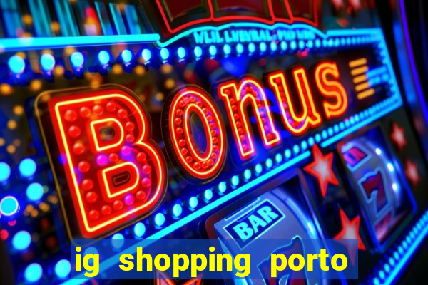 ig shopping porto velho cinema